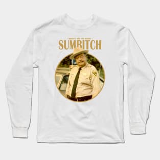 SUMBITCH POLICE Long Sleeve T-Shirt